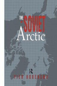 Title: The Soviet Arctic / Edition 1, Author: Pier Horensma