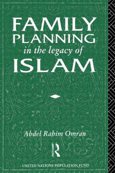 Family Planning in the Legacy of Islam / Edition 1