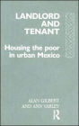 Landlord and Tenant: Housing the Poor in Urban Mexico / Edition 1