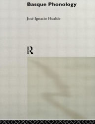 Title: Basque Phonology / Edition 1, Author: José Ignacio Hualde