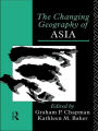 The Changing Geography of Asia / Edition 1