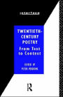Twentieth-Century Poetry: From Text to Context