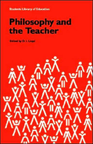 Title: Philosophy and the Teacher, Author: D.I. Lloyd
