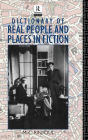 Dictionary of Real People and Places in Fiction / Edition 1