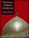 Title: Dictionary of Islamic Architecture / Edition 1, Author: Andrew Petersen