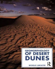 Title: Geomorphology of Desert Dunes, Author: Nicholas Lancaster