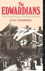 Title: The Edwardians / Edition 2, Author: Paul R Thompson