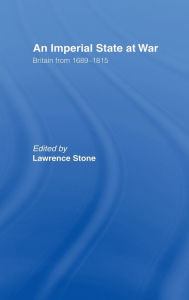 Title: An Imperial State at War: Britain From 1689-1815, Author: Lawrence Stone