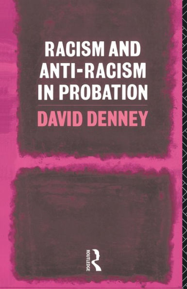 Racism and Anti-Racism in Probation