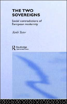 The Two Sovereigns: Social Contradictions of European Modernity / Edition 1