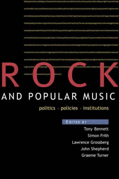Rock and Popular Music: Politics, Policies, Institutions / Edition 1