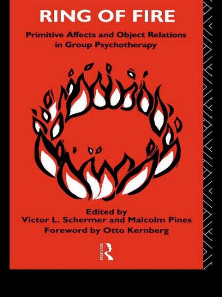 Ring of Fire: Primitive affects and object relations in group Psychotherapy