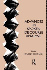Title: Advances in Spoken Discourse Analysis, Author: Malcolm Coulthard