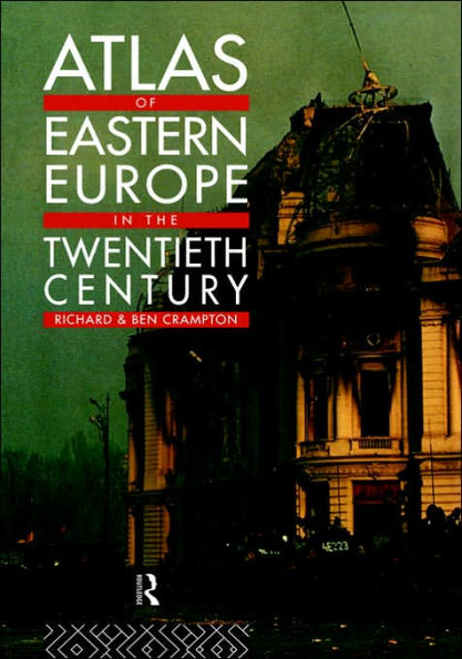 Atlas of Eastern Europe in the Twentieth Century / Edition 1