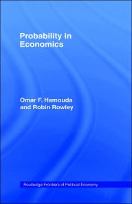 Title: Probability in Economics / Edition 1, Author: Omar Hamouda