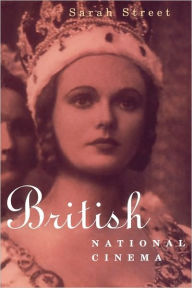 Title: British National Cinema / Edition 1, Author: Sarah Street