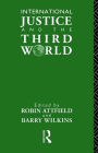 International Justice and the Third World: Studies in the Philosophy of Development