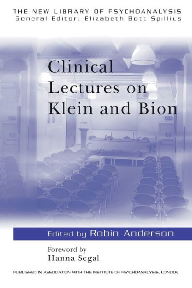 Clinical Lectures on Klein and Bion / Edition 1