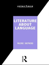 Title: Literature About Language / Edition 1, Author: Valerie Shepard