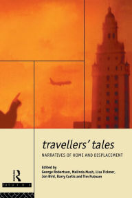 Title: Travellers' Tales: Narratives of Home and Displacement, Author: Jon Bird
