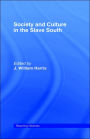 Society and Culture in the Slave South / Edition 1