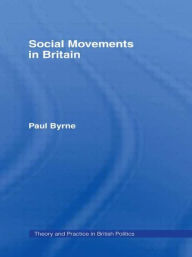 Title: Social Movements in Britain, Author: Paul Byrne