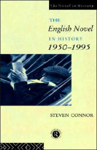 Title: The English Novel in History, 1950 to the Present, Author: Professor Steven Connor
