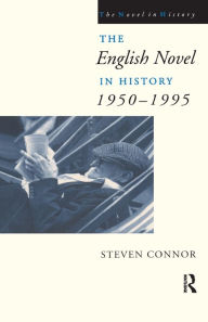 Title: The English Novel in History, 1950 to the Present, Author: Professor Steven Connor