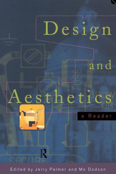 Design and Aesthetics: A Reader