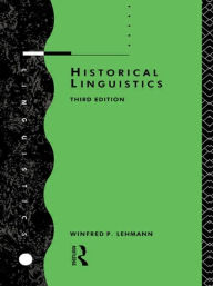 Title: Historical Linguistics: An Introduction / Edition 3, Author: Winfred P. Lehmann