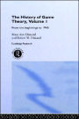 The History Of Game Theory, Volume 1: From the Beginnings to 1945 / Edition 1