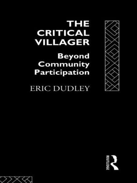 The Critical Villager: Beyond Community Participation