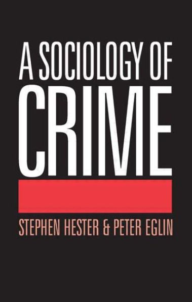 A Sociology of Crime