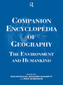 Companion Encyclopedia of Geography: The Environment and Humankind / Edition 1