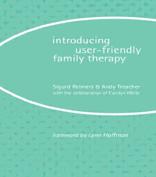 Introducing User-Friendly Family Therapy