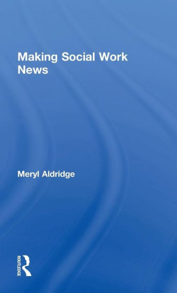 Making Social Work News / Edition 1