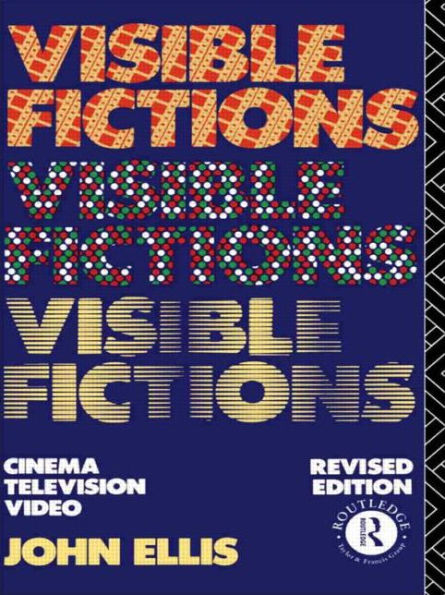 Visible Fictions: Cinema: Television: Video / Edition 2