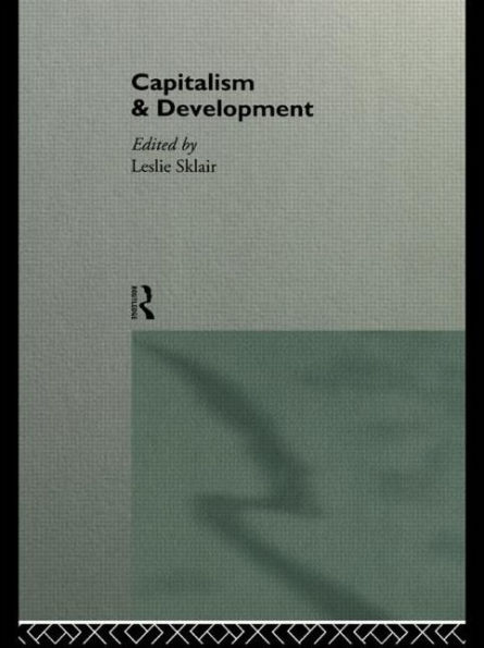 Capitalism and Development / Edition 1