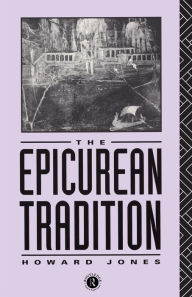 Title: Epicurean Tradition, Author: Howard Jones