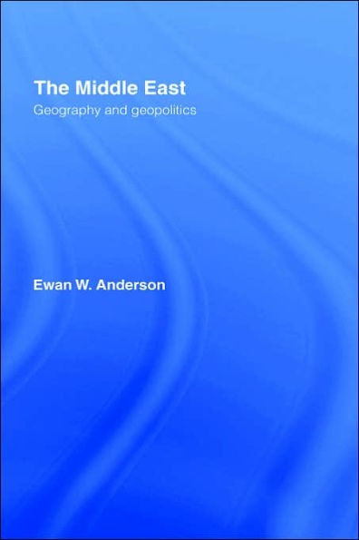 The Middle East: Geography and Geopolitics / Edition 1