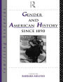 Gender and American History Since 1890 / Edition 1