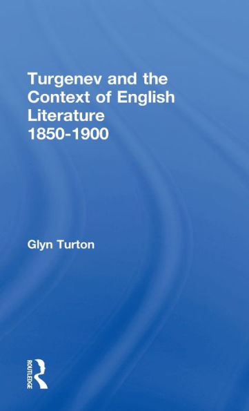 Turgenev and the Context of English Literature 1850-1900