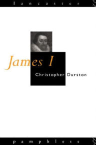 Title: James I, Author: Christopher Durston