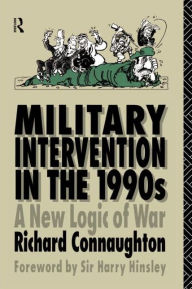 Title: Military Intervention in the 1990s, Author: Colonel Richard M Connaughton