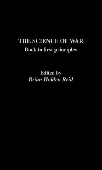 The Science of War: Back to First Principles / Edition 1