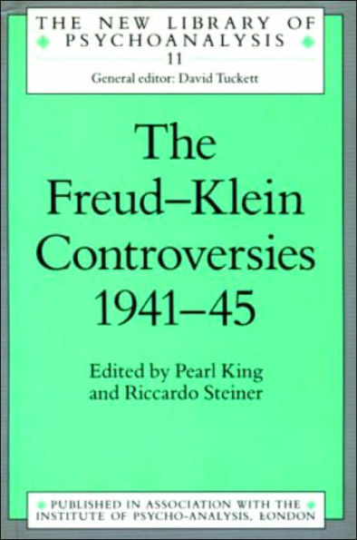 The Freud-Klein Controversies 1941-45