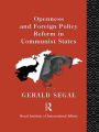 Openness and Foreign Policy Reform in Communist States / Edition 1