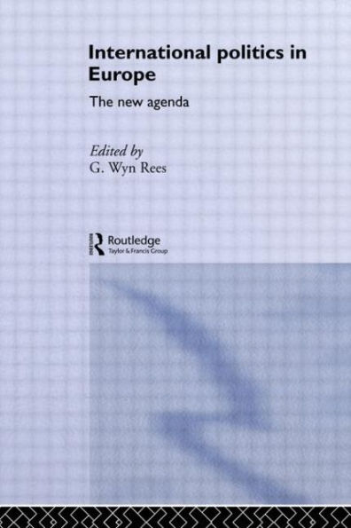 International Politics in Europe: The New Agenda