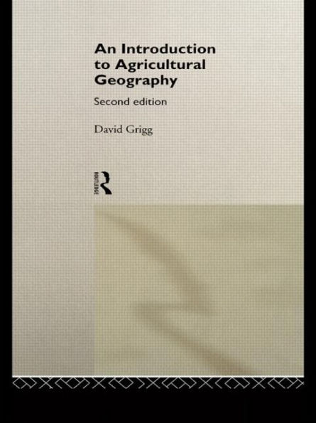 An Introduction to Agricultural Geography / Edition 2