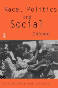 Title: Race, Politics and Social Change, Author: Les Back